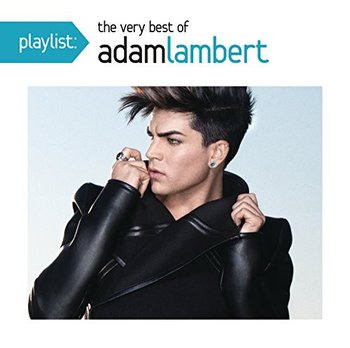 Playlist Very Best Of Adam Lambert - Lambert Adam