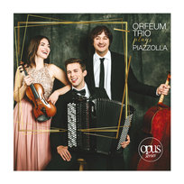 Plays Piazzolla Orfeum Trio, Jedynecki Iwo, Mikołajczyk Karolina
