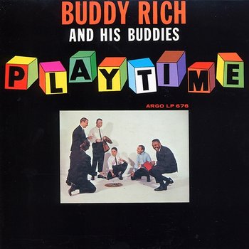 Playtime - Buddy Rich And His Buddies