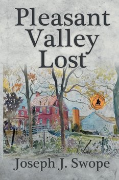 Pleasant Valley Lost - Swope Joseph J.