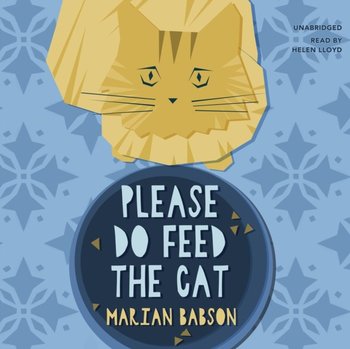 Please Do Feed the Cat - Babson Marian
