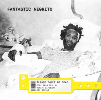 Please Don't Be Dead, płyta winylowa - Fantastic Negrito
