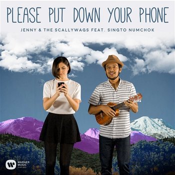 Please Put Down Your Phone - Jenny & The Scallywags feat. Singto Numchok