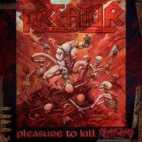 Pleasure To Kill Kreator