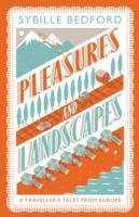 Pleasures and Landscapes - Bedford Sybille