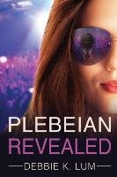 Plebeian Revealed - Lum Debbie K.