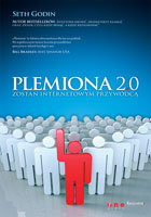 Plemiona 2.0. Zostań internetowym przywódcą Godin Seth