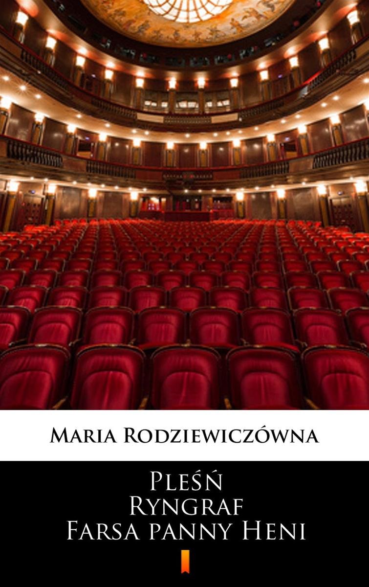 Pleśń. Ryngraf. Farsa panny Heni - ebook epub
