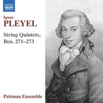 Pleyel: String Quintets, Ben. 271–273 Pettman Ensemble
