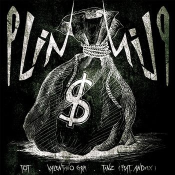 PLIN PLIN - T.O.T, Valentino GRM & Tinz feat. Andiex