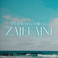 Płomienna miłość ZajeFajni