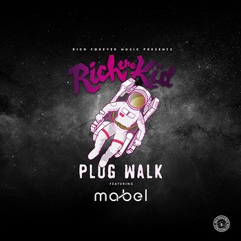 Plug Walk - Rich The Kid, Mabel