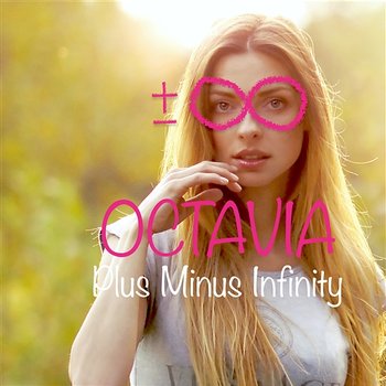 Plus Minus Infinity - Octavia KAY