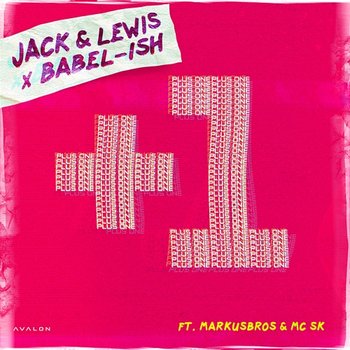 Plus One [+1] - Jack & Lewis, Babel-Ish feat. MarkusBros, MC SK