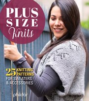 Plus Size Knits. 25 Knitting Patterns for Sweaters and Accessories Marie Claire Editions