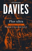 Plus ultra. Sięgaj dalej. Wyprawa na horyzonty historii - ebook MOBI