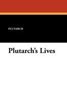 Plutarch's Lives - Plutarch
