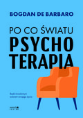 Po co światu psychoterapia - De Barbaro Bogdan
