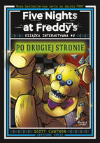 Po drugiej stronie. Książka interaktywna. Five Nights at Freddy's. Tom 2