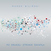 Po drugiej stronie światła Marek Bilinski