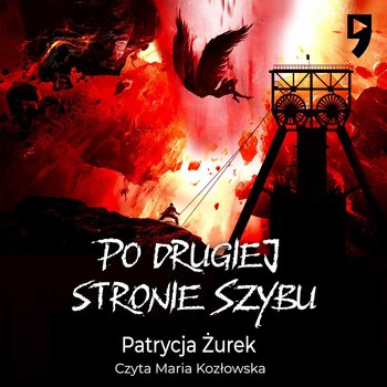 Po drugiej stronie szybu - audiobook - Żurek Patrycja