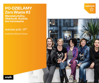 Po – Dzielamy Zero Waste #2 | Empik Plac Wolności