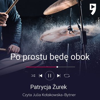 Po prostu będę obok - audiobook - Żurek Patrycja
