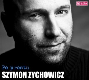 Po prostu - Zychowicz Szymon