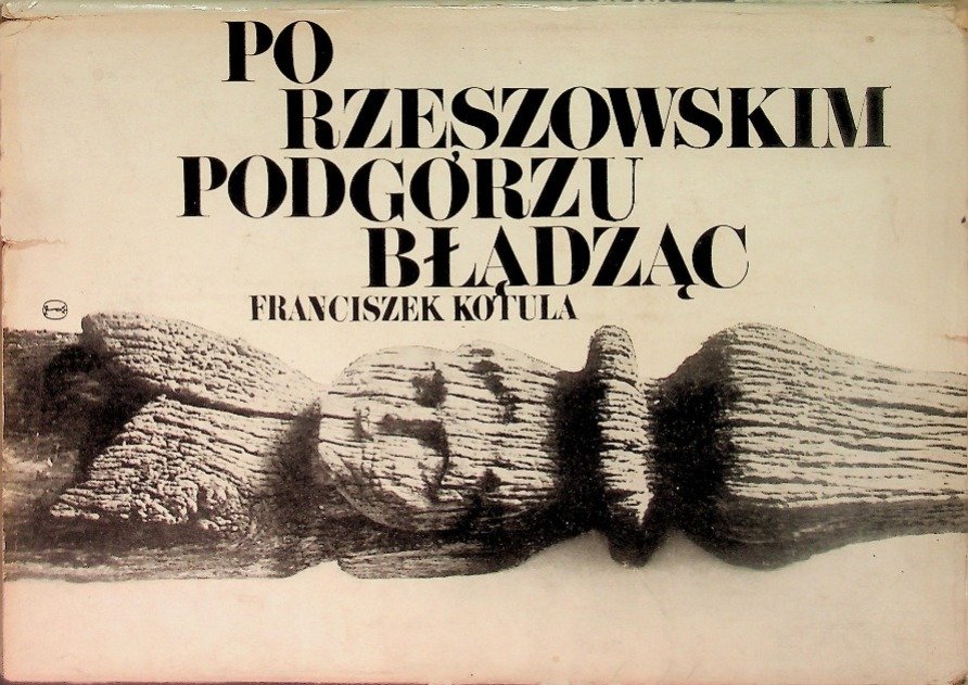 Po Rzeszowskim Podgórzu Błądząc