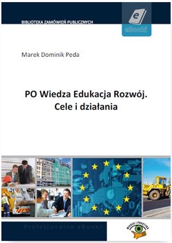 PO. Wiedza. Edukacja. Rozwój. Cele i działania - Peda Marek Dominik