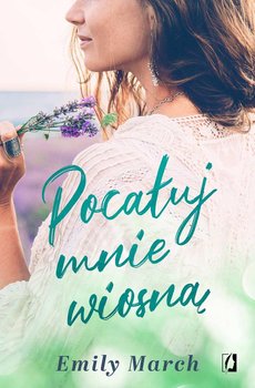 Pocałuj mnie wiosną - March Emily