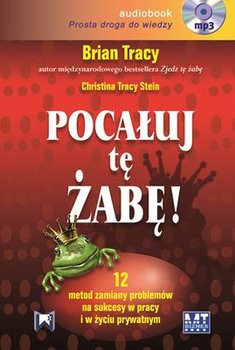 Pocałuj tę Żabę! - Tracy Brian, Tracy Stein Christina