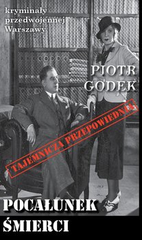 Pocałunek śmierci - Godek Piotr