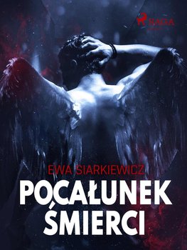 Pocałunek śmierci - Siarkiewicz Ewa