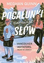Pocałunki zamiast słów. Vancouver Agitators. Tom 1 - ebook PDF Quinn Meghan