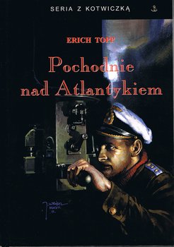 Pochodnie nad Atlantykiem - Topp Erich