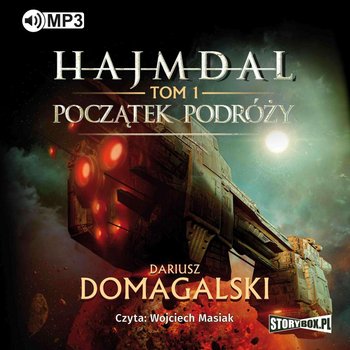 Początek podróży. Hajmdal. Tom 1 - Domagalski Dariusz