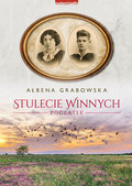 Początek. Stulecie Winnych - Grabowska Ałbena