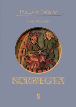 Początki państw. Norwegia - Morawiec Jakub