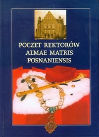 Poczet rektorów Almae Matris Posnaniensis - Schramm Tomasz