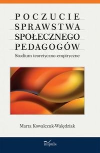 Poczucie sprawstwa społecznego pedagogów. Studium teoretyczno-empiryczne - Kowalczuk-Walędziak Marta