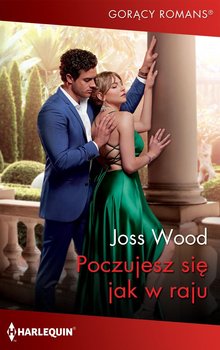 Poczujesz się jak w raju - Wood Joss