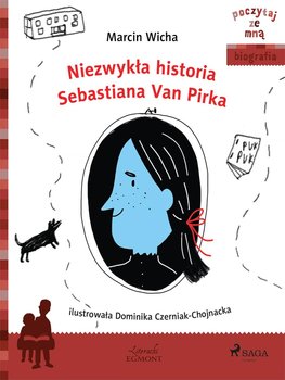 Poczytaj ze mną. Biografia. Niezwykła historia Sebastiana Van Pirka - Wicha Marcin