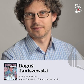 Poczytawszy: „Kurzol. Gdzie się podział sen?” I dlaczego ten sen jest taki ważny… - audiobook - Oponowicz Karolina, Janiszewski Bogusław