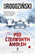 Pod Czerwonym Aniołem - ebook mobi - Rogoziński Alek