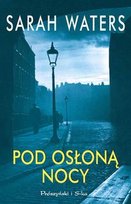 Pod osłoną nocy Sarah Waters
