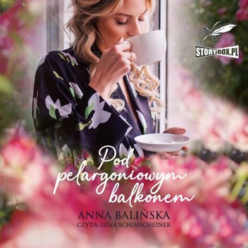 Pod pelargoniowym balkonem - Balińska Anna