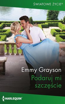 Podaruj mi szczęście - Emmy Grayson