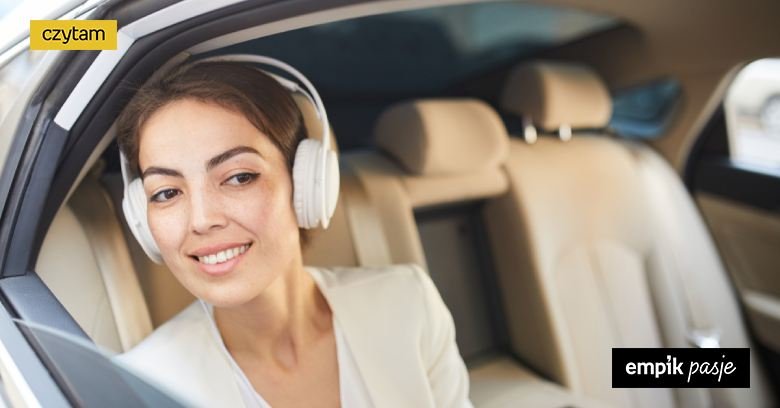 Podcasty i audiobooki do samochodu – czego warto słuchać w trasie? 