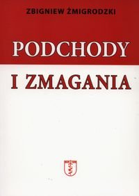 Podchody i zmagania - Żmigrodzki Zbigniew
